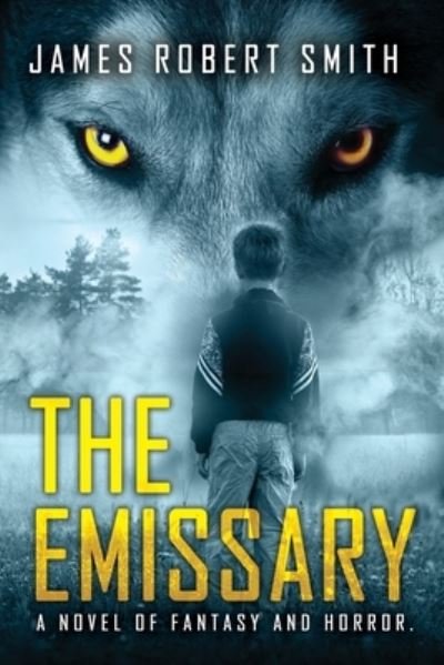 Cover for James Robert Smith · The Emissary (Paperback Book) (2019)