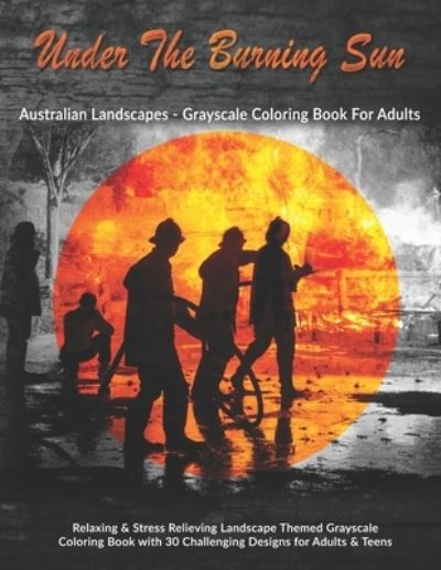 Under The Burning Sun - Amazon Digital Services LLC - KDP Print US - Books - Amazon Digital Services LLC - KDP Print - 9781709850523 - November 20, 2019