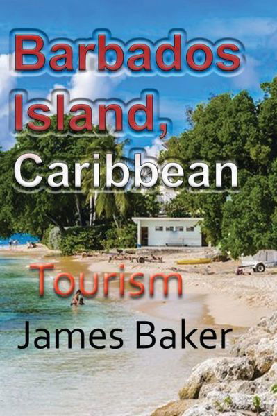 Cover for James Baker · Barbados Island, Caribbean (Paperback Book) (2024)