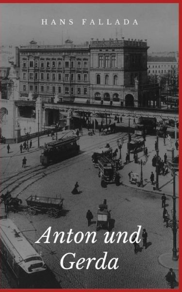 Cover for Hans Fallada · Anton und Gerda (Pocketbok) (2018)