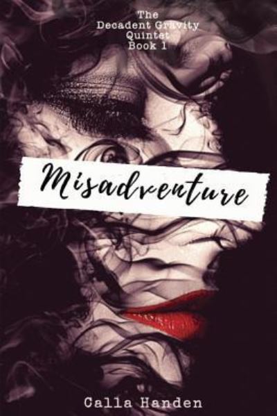 Cover for Calla Handen · Misadventure (Paperback Book) (2018)