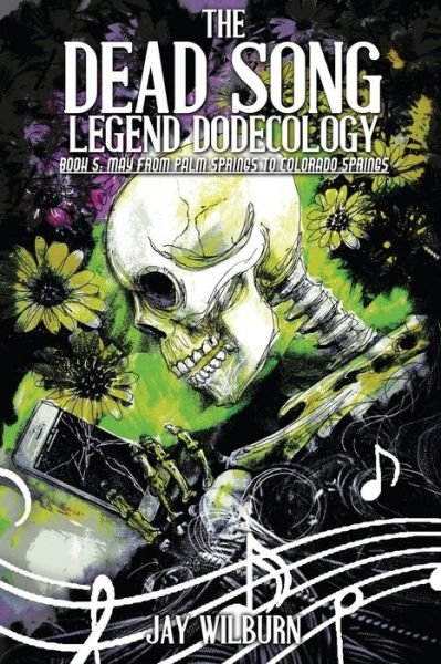 Cover for Jay Wilburn · Dead Song Legend Dodecology Book 5 (Paperback Bog) (2018)