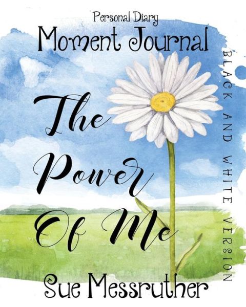 Cover for Sue Messruther · The Power of Me in Black and White (Paperback Book) (2018)