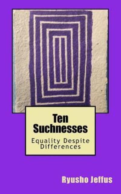 Cover for Ryusho Jeffus Shonin · Ten Suchnesses (Pocketbok) (2018)