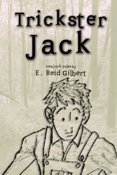 Cover for E Reid Gilbert · Trickster Jack (Paperback Book) (2018)