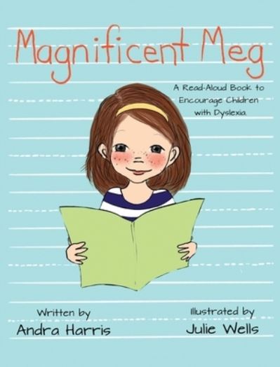 Cover for Andra Harris · Magnificent Meg: A Read-Aloud Book to Encourage Children with Dyslexia (Hardcover Book) (2020)