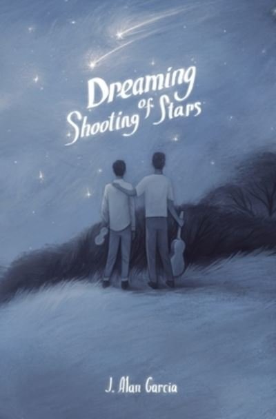 J Alan Garcia · Dreaming of Shooting Stars (Paperback Book) (2021)