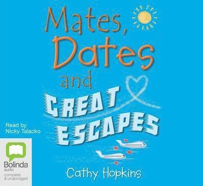 Cover for Cathy Hopkins · Mates, Dates and Great Escapes - Mates, Dates (Audiobook (CD)) [Unabridged edition] (2009)