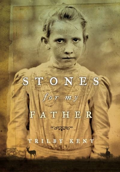 Stones for My Father - Trilby Kent - Bøker - Tundra Books - 9781770492523 - 22. mars 2011