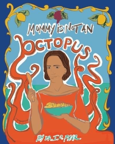 Cover for I C Phar · Mommy Is Not an Octopus (Pocketbok) (2020)