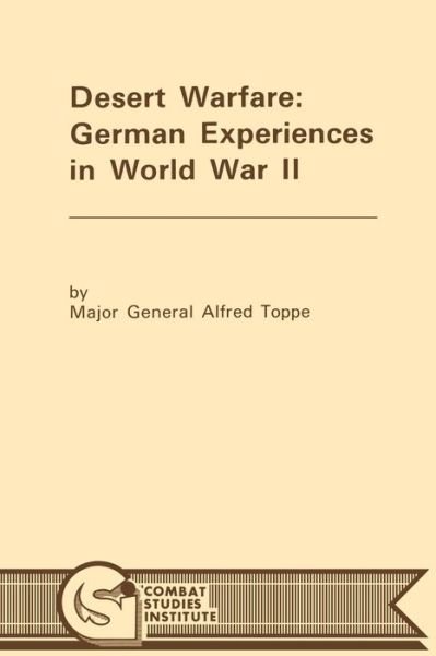 Cover for Combat Studies Institute · Desert Warfare: German Experiences in World War II (Paperback Bog) (2011)