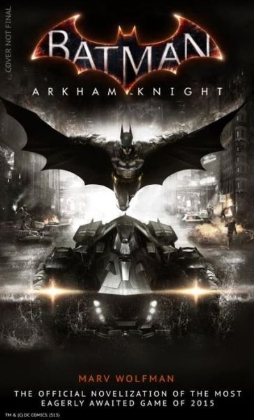 Cover for Marv Wolfman · Batman Arkham Knight: The Official Novelization (Pocketbok) (2015)