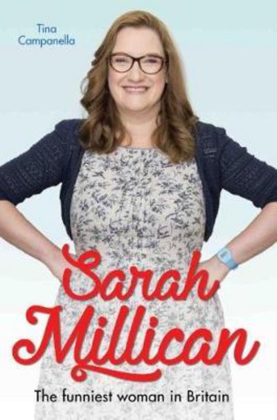 Cover for Tina Campanella · Sarah Millican - The Queen of Comedy: The Funniest Woman in Britain: The Queen of Comedy (Paperback Book) (2017)