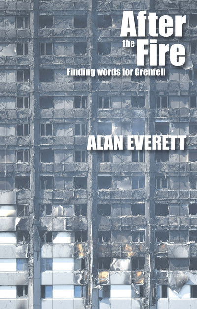 Cover for Alan Everett · After the Fire: Finding words for Grenfell (Paperback Book) (2018)