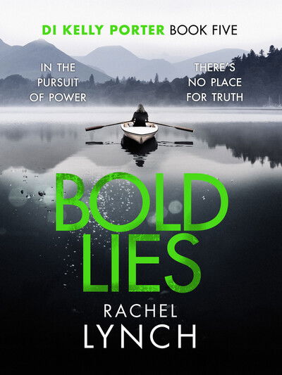Cover for Rachel Lynch · Bold Lies: DI Kelly Porter Book Five - Detective Kelly Porter (Paperback Book) (2019)
