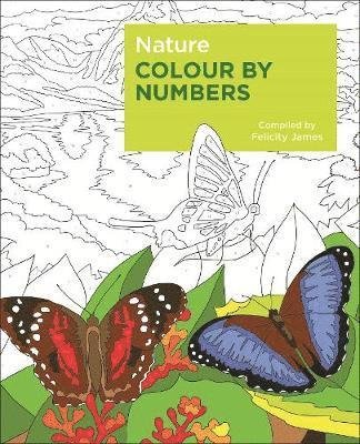 Nature Colour by Numbers - Arcturus Colour by Numbers Collection - Felicity James - Boeken - Arcturus Publishing Ltd - 9781789500523 - 15 mei 2019