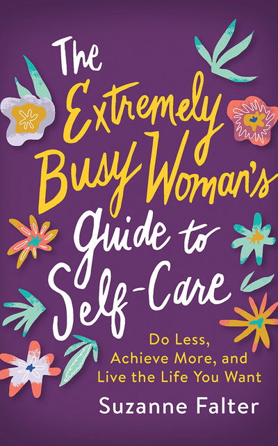 Cover for Suzanne Falter · The Extremely Busy Woman's Guide to Self-Care (CD) (2019)