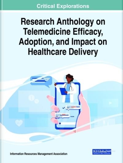 Cover for Information Reso Management Association · Research Anthology on Telemedicine Efficacy, Adoption, and Impact on Healthcare Delivery (Hardcover Book) (2021)