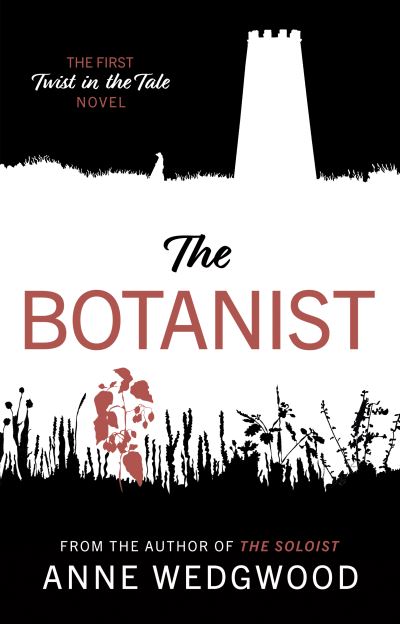 Cover for Anne Wedgwood · The Botanist: The First Twist in the Tale Novel - Twist in the Tale (Paperback Book) (2023)