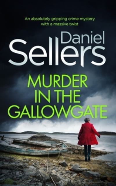 Cover for Daniel Sellers · MURDER IN THE GALLOWGATE an absolutely gripping crime mystery with a massive twist - Detective Lola Harris (Paperback Book) (2022)