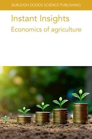 Cover for Various Authors · Instant Insights: Economics of Agriculture - Burleigh Dodds Science: Instant Insights (Pocketbok) (2025)