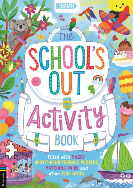 Cover for Buster Books · The School’s Out Activity Book: Filled with mazes, spot-the-difference puzzles, matching pairs and other fun games (Pocketbok) (2025)