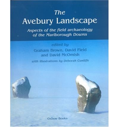 Cover for Graham Brown · The Avebury Landscape: Aspects of the field archaeology of the Marlborough Downs (Paperback Bog) (2016)