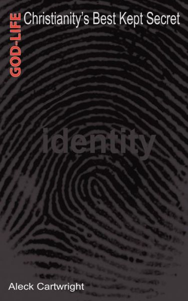 God-Life: Christianity's Best Kept Secret - Aleck Cartwright - Books - New Generation Publishing - 9781844010523 - June 29, 2003