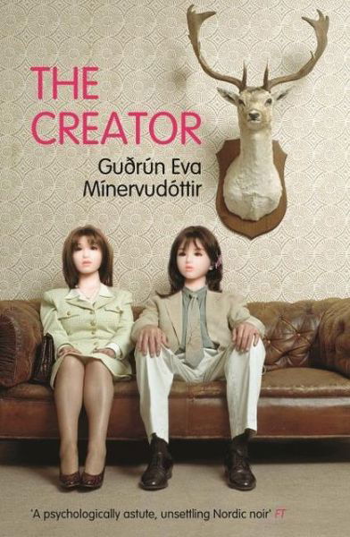 Cover for Gudrun Eva Minervudottir · The Creator (Taschenbuch) (2013)