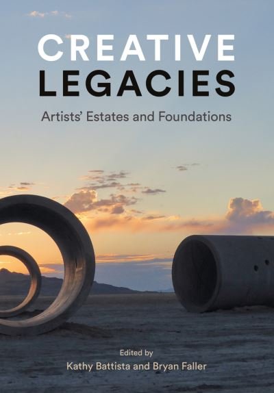 Cover for Kathy Battista · Creative Legacies: Critical Issues for Artists' Estates (Hardcover bog) (2020)