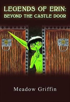 Cover for Meadow Griffin · Legends of Erin: Beyond the Castle Door (Pocketbok) (2011)