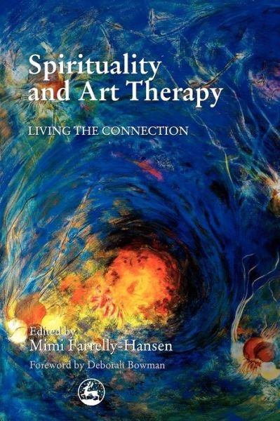 Cover for Edi Farrelly-hansen · Spirituality and Art Therapy: Living the Connection (Paperback Book) (2001)