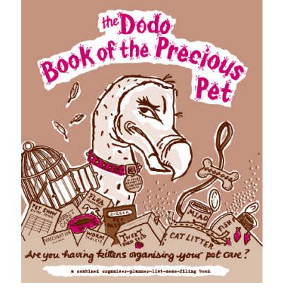 Cover for Naomi McBride · Dodo Book of the Precious Pet (Loose-leaf) (2008)