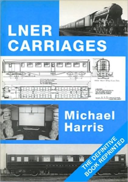 Cover for Michael Harris · LNER Carriages (Paperback Book) (2011)