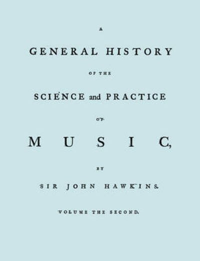 Cover for John Hawkins · A General History of the Science and Practice of Music. Vol.2 of 5. [facsimile of 1776 Edition of Vol.2.] (Pocketbok) (2009)