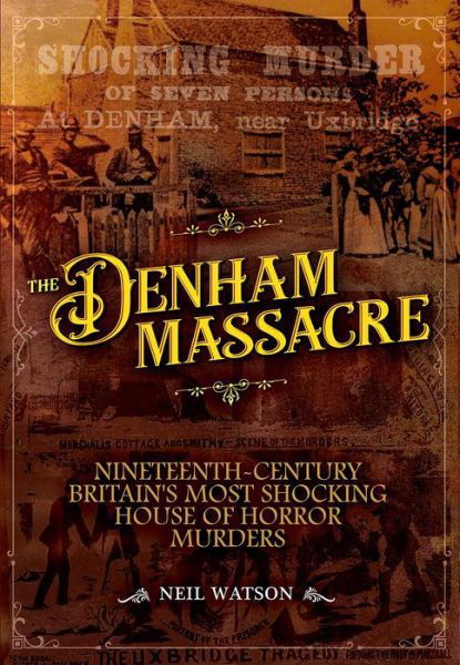 Denham Massacre - Neil Watson - Książki - Mango Books - 9781911273523 - 30 kwietnia 2019