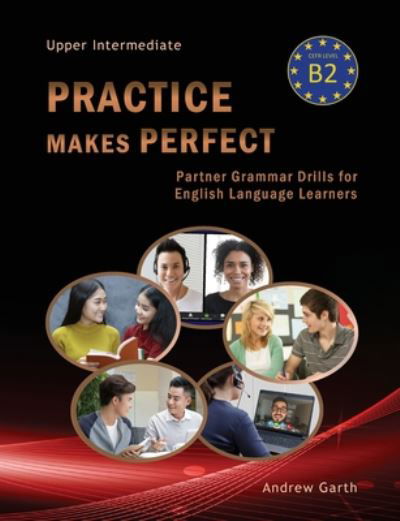 Cover for Andrew Garth · Practice Makes Perfect: Partner Grammar Drills for English Language Learners (Paperback Bog) (2020)