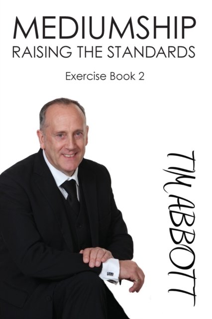 Cover for Tim Abbott · Mediumship Raising The Standards: Exercise Book 2 (Paperback Book) (2017)