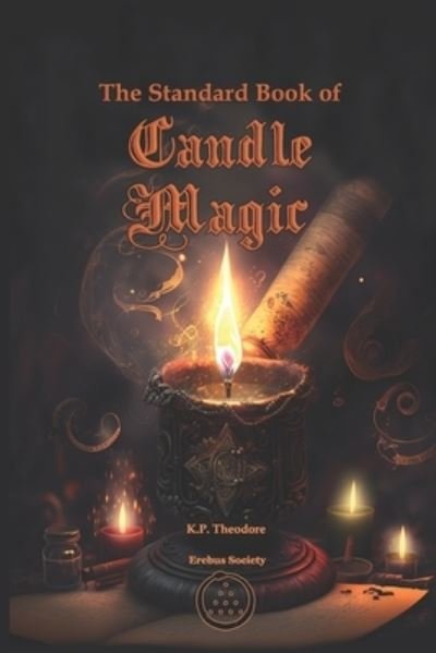 Cover for K. P. Theodore · Standard Book of Candle Magic (Bok) (2023)