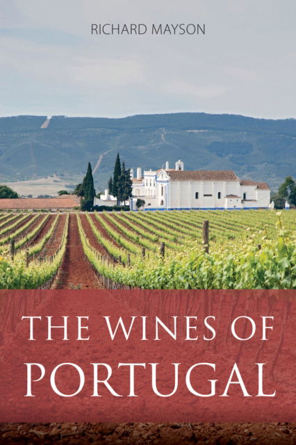 Cover for Richard Mayson · The Wines of Portugal - The Classic Wine Library (Paperback Book) (2024)