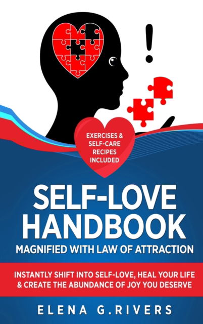 Cover for Elena G Rivers · Self-Love Handbook Magnified with Law of Attraction (Hardcover Book) (2020)