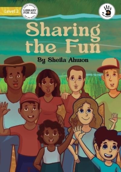 Sharing the Fun - Sheila Ahwon - Livros - Library For All Limited - 9781922910523 - 22 de agosto de 2022