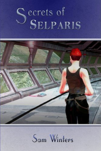 Cover for Sam Winters · Secrets of Selparis (Hardcover Book) (2008)