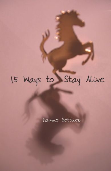 Cover for Daphne Gottlieb · 15 Ways to Stay Alive (Paperback Book) (2011)