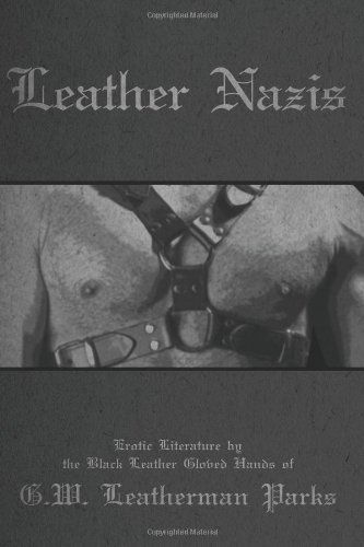 Cover for G.w. Leatherman Parks · Leather Nazis (Paperback Book) (2009)