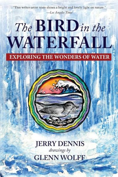 Cover for Jerry Dennis · The Bird in the Waterfall: Exploring the Wonders of Water (Paperback Book) (2014)