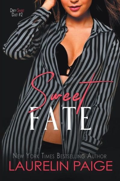 Sweet Fate - Dirty Sweet - Laurelin Paige - Książki - Paige Press LLC - 9781942835523 - 26 marca 2019