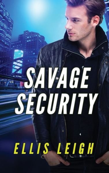 Cover for Ellis Leigh · Savage Security (Paperback Book) (2018)