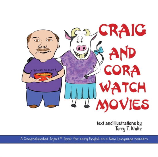 Cover for Terry T Waltz · Craig and Cora Watch Movies (Taschenbuch) (2019)