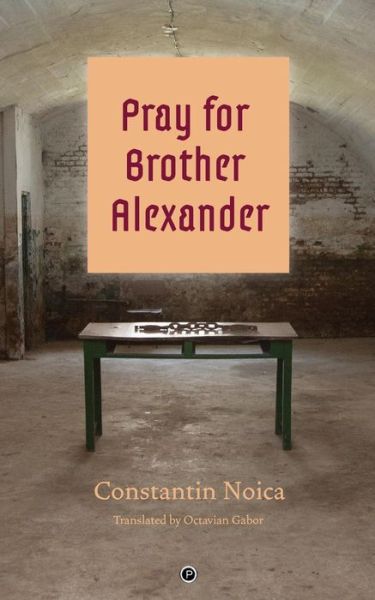 Cover for Constantin Noica · Pray for Brother Alexander (Taschenbuch) (2018)